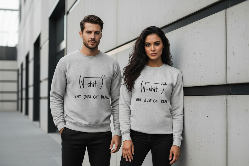 "SHIT JUST GOT REAL" Math Humor Sweatshirt | Geeky Equation 300 GSM Fleece