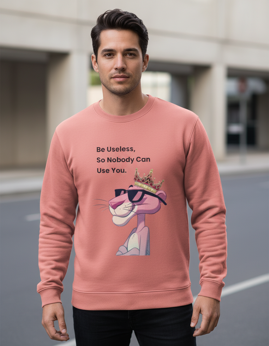 "Be Useless" Pink Panther Premium Sweatshirt | 300 GSM Heavyweight Cotton